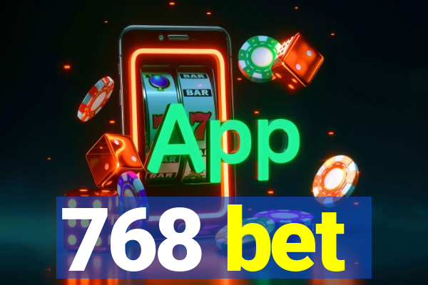 768 bet